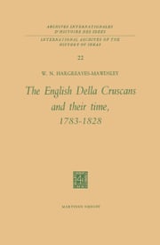 The English Della Cruscans and Their Time, 1783–1828 W.N. Hargreaves-Mawdsley