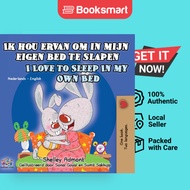 Ik Hou Ervan Om In Mijn Eigen Bed Te Slapen I Love To Sleep In My Own Bed - Paperback - English - 97