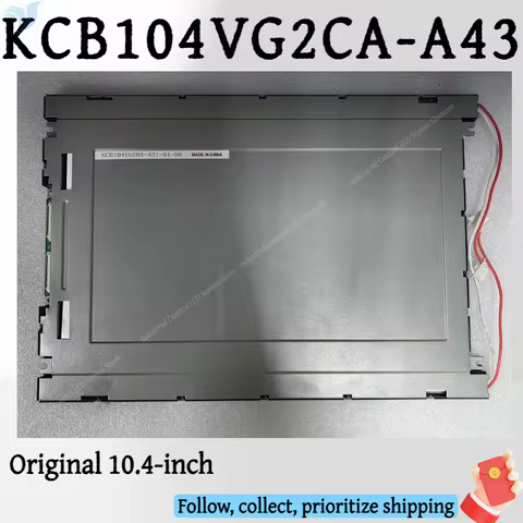 Brand new 10.4-inch LCD screen KCB104VG2BA-A21 KCB104VG2CA-A43 / A44 KCB104VG2CG-G20 Made in China c