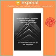 SAP S/4HANA Sourcing and Procurement Upskilling Certification Exam ( C_TS450_1909, C_TS450_1809  by 