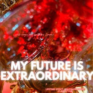 MY FUTURE IS EXTRAORDINARY .MANIFESTATION VIAL. GUARANTEED RESULT , LIFETIME EFFECT,MAXIMUM RESULT