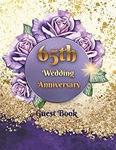 65th Wedding Anniversary Guest Book: Keepsake for Happy Anniversary Couple celebrating their Iron We