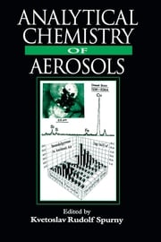 Analytical Chemistry of Aerosols Kvetoslav R. Spurny