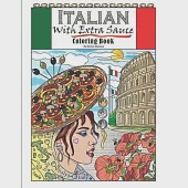 Italian With Extra Sauce Coloring Book