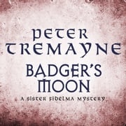 Badger's Moon (Sister Fidelma Mysteries Book 13) Peter Tremayne