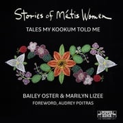 Stories of Métis Women Bailey Oster