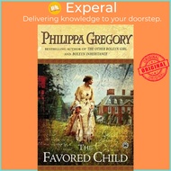 The Favored Child by Philippa Gregory (US edition, paperback)