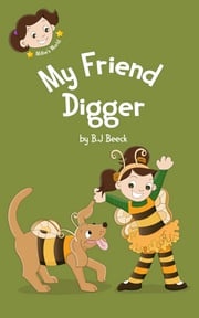 My Friend Digger B.J Beeck
