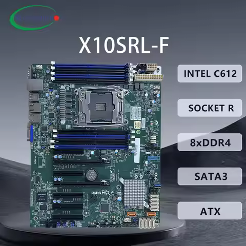 Supermicro X10SRL-F Motherboard Support Intel C612 Socket R Xeon E5-2600/1600 8×DDR4 2133MHz 10×SATA