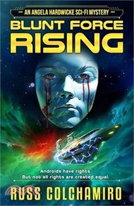 141975.Blunt Force Rising: An Angela Hardwicke Sci-Fi Mystery