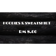 HOODIES & SWEATSHIRT RM8.00