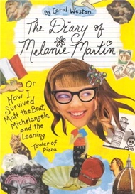 The Diary of Melanie Martin ─ Or How I Survived Matt the Brat, Michelangelo, and the Leaning Tower o