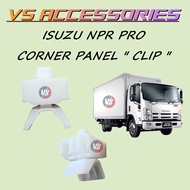 ISUZU NPR PRO CORNER PANEL "CLIP"