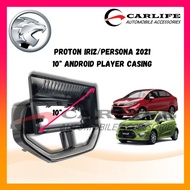 Proton Iriz &amp; Persona 2022 10" Android Player Casing