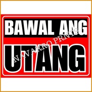 ▛ ∈ ┤ LAMINATED SIGNAGE BAWAL UTANG A4