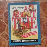 ALL ABOUT TIME EVERYTHING ABOUT TIME BY : BURKETT'SLARRY