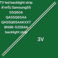TV led backlight strip สําหรับ Samsung55 55Q60A QA55Q65AA QA55Q65AAKXXT BN96-52584A backlight strip 