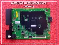 เมนบอร์ด ทีวี SAMSUNG UA55U8000FKXXT UA55UE800FKXXT Version WH04 ใช้จอ LG อะไหล่แท้ / ถอดจากเครื่องใ