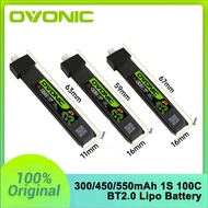 OVONIC 1S 2S 100C 300mah /450mAh /550mAh /650mAh BT2.0/PH2.0/XT30 Lipo-battery FPV Battery for 1S Ti