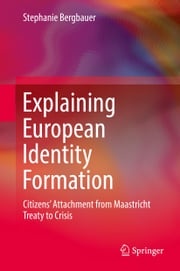 Explaining European Identity Formation Stephanie Bergbauer
