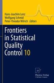 Frontiers in Statistical Quality Control 10 Hans-Joachim Lenz