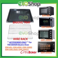 BAKING TRAY WIRE RACK for THE BAKER Electric Oven ESM-60L / ESM-60LV2 / ESM-60DG / ESM-100LV2 / ESM-