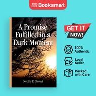 A Promise Fulfilled in a Dark Moment by Stewart, Dorothy E. | Paperback | Author Sol | 9781450025393