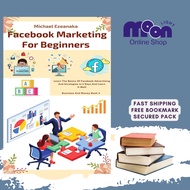 Facebook Marketing For Beginners: Learn The Basics Of Facebook Advertising And Strategies