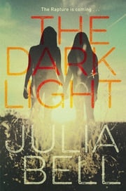 The Dark Light Julia Bell