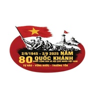 Tem Decal Dán Xe Mừng Kỷ Niệm 80 Năm 2/9 Trend Hot 2025 ( SL : 1 là 1 Cái )