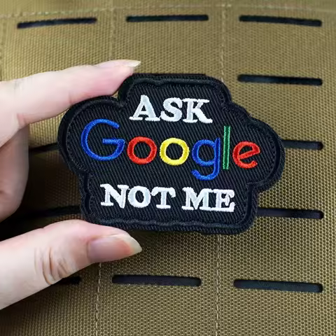Ask Google Not Me Funny Embroidered Patch - Tactical Morale Patch with Hook and Loop for Backpacks, 