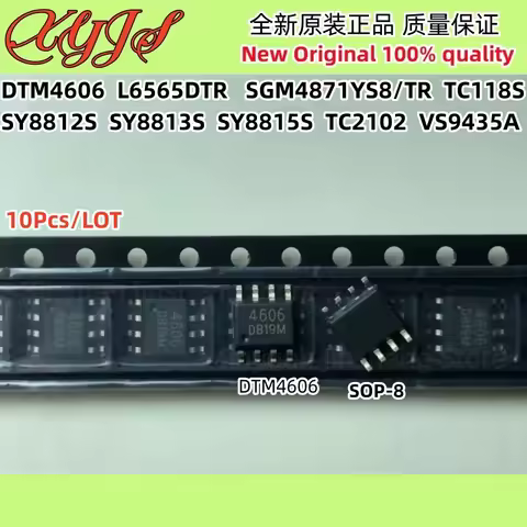 SY8812S SY8813S SY8815S DTM4606 DTM4606GCTR 4606 L6565D L6565DTR SGM4871YS8 SGM4871YS8/TR SGM4871 TC