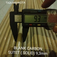 blank  carbon sutet( aolid) 9.3mm panjang 140cm s/d 160cm