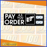 ❋ ┼ ◠ Pay As You Order Signage Sign