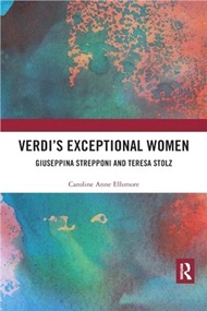 56214.Verdi s Exceptional Women: Giuseppina Strepponi and Teresa Stolz