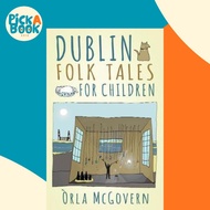 [100% Original Books] - Dublin Folk Tales for Children by Orla Mc Govern (UK edition, paperback)