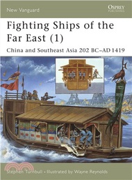 349316.Fighting Ships of the Far East 1 ─ China and Southeast Asia 202 Bc-ad 1419