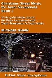 Christmas Sheet Music for Tenor Saxophone - Book 1 Michael Shaw