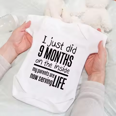 I Just Did 9 Months on The Inside My Parents Are Now Serving Life Baby Romper Funny Newborn Clothes 