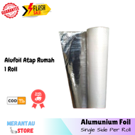 Alumunium Foil Peredam Panas Atap Rumah Single Side 1 ROLL Gulungan Alufoil Genteng Spandex Kanopi T