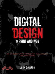 Digital Design For Print And Web: An Introduction To Theory, Principles, And Techniques