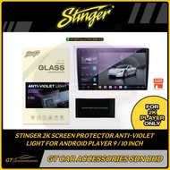 STINGER 2K SCREEN PROTECTOR ANTI-VIOLET TEMPERED FOR 2K SCREEN ANDROID PLAYER 9 INCH / 10 INCH