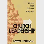 Church Leadership: Vision, Team, Culture, and Integrity