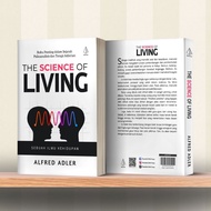 The science Of Living: A Important Book in The History Of Psychoanalysis and Adlerian Therapy (Alfre