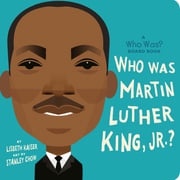 Who Was Martin Luther King, Jr.?: A Who Was? Board Book Lisbeth Kaiser