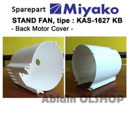 Spare Part Kipas Angin Miyako Tipe Kas-1627 Kb - Back Cover Mesin