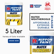 Nippon Paint MATEX WEATHERGOLD exterior (WHITE/COLOUR) 5L Cat Luar/外墙漆/Weatherbond/Q-Shield/Weathers