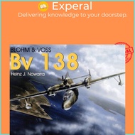 Blohm & Voss Bv 138 by Heinz J. Nowarra (UK edition, paperback)