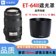 ET-64II Hood Canon EF75-300mm IS 75-300 Old Style Lens Filter Lens Cap Accessories