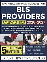 BLS PROVIDERS STUDY GUIDE 2026-2027: Achieve Lifesaving Certification Success Using Chain of Surviva